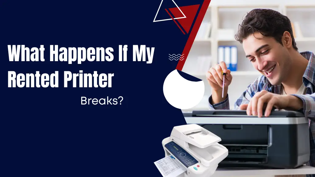What to do when your rented printer breaks?