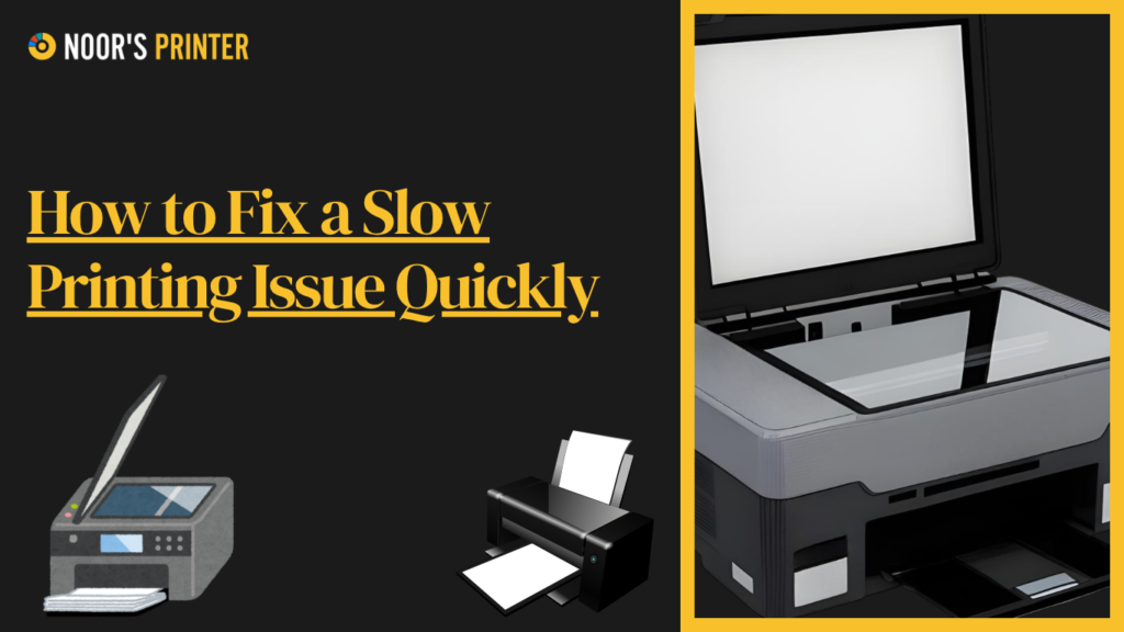 solve slow printer issues