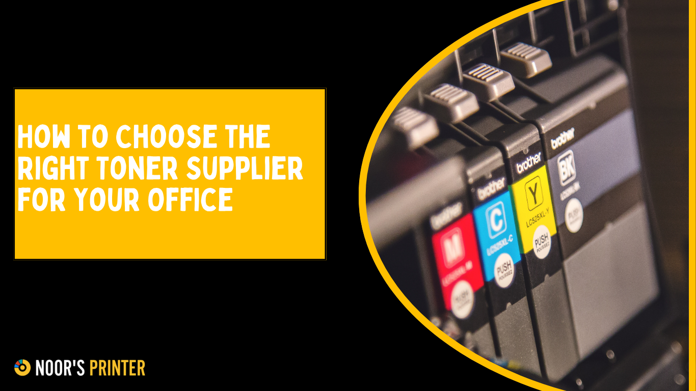 How to Choose the Right Toner Supplier for Your Office